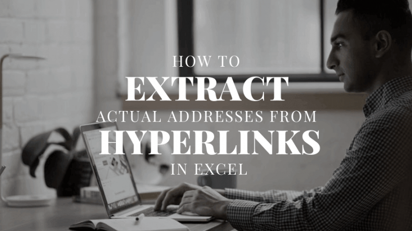 Cách trích xuất địa chỉ thực từ các Hyperlink trong Excel