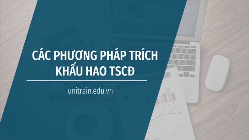 Các phương pháp trích khấu hao TSCĐ