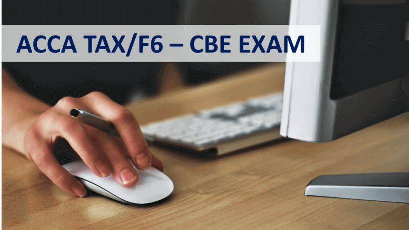 Thông báo thay đổi hình thức thi ACCA TX/F6 – Tax kỳ T12/2019 tại Việt Nam