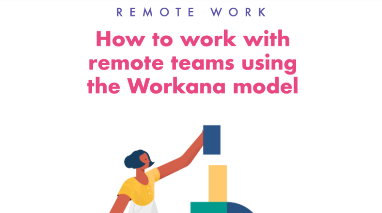 Download tài liệu How to work with remote teams using the Workana model?