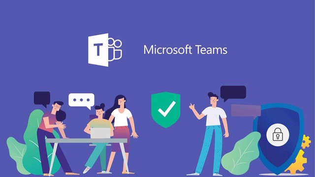 Teams – Phần mềm làm việc nhóm “vạn người mê” từ Microsoft, và cách sử dụng