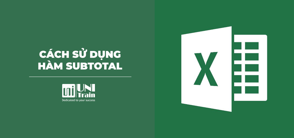 [Excel tips] Cách sử dụng hàm SUBTOTAL