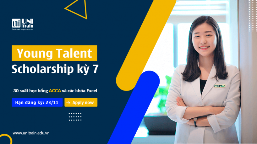 Học bổng UniTrain Young Talent Scholarship – Chắp cánh tài năng trẻ kỳ 7