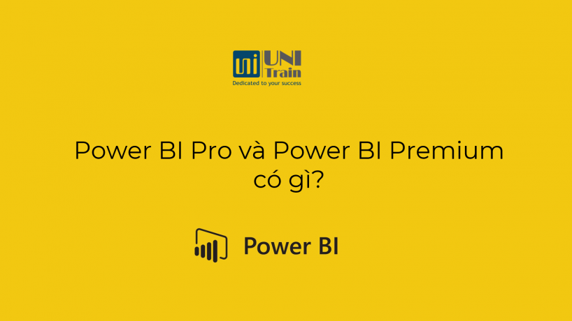 Power BI Pro vs Power BI Premium có gì?
