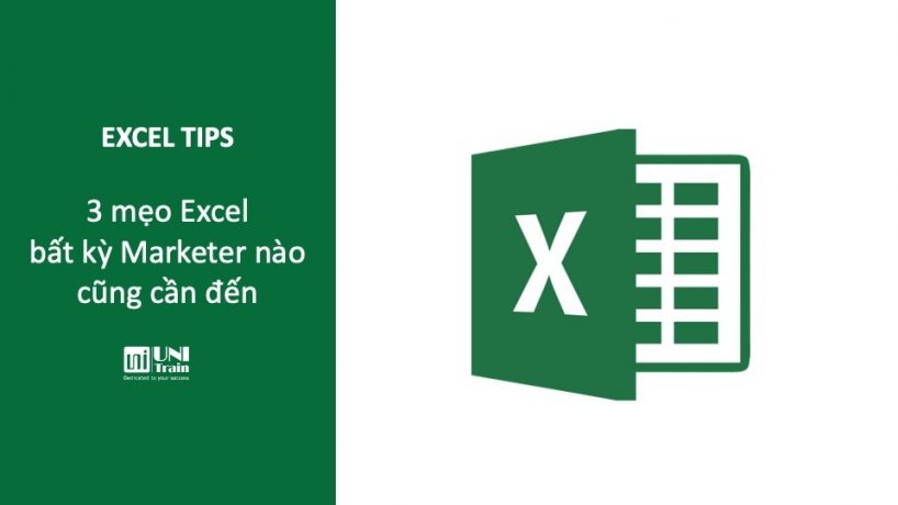 3 mẹo Excel bất kỳ Marketer nào cũng cần đến