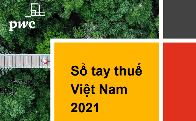 [Download tài liệu] Sổ tay thuế Việt Nam 2021 – PwC