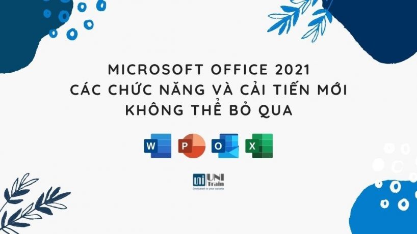 Microsoft Office 2021 – Các chức năng và cải tiến mới không thể bỏ qua