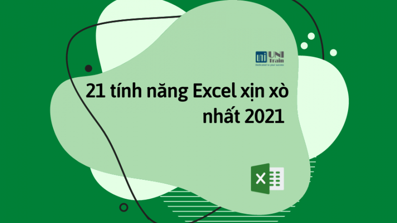 Nóng: 21 tính năng Excel xịn xò nhất 2021
