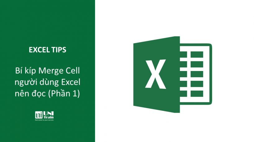 Bí kíp Merge Cell người dùng Excel nên đọc (Phần 1)