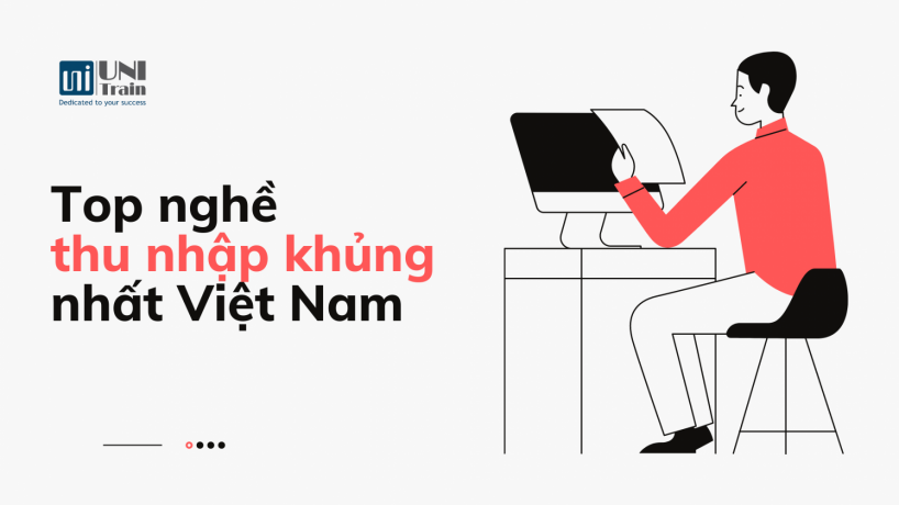 Top nghề thu nhập khủng nhất Việt Nam
