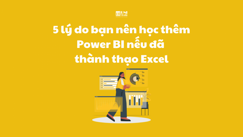 5 lý do bạn nên học Power BI nếu đã thành thạo Excel
