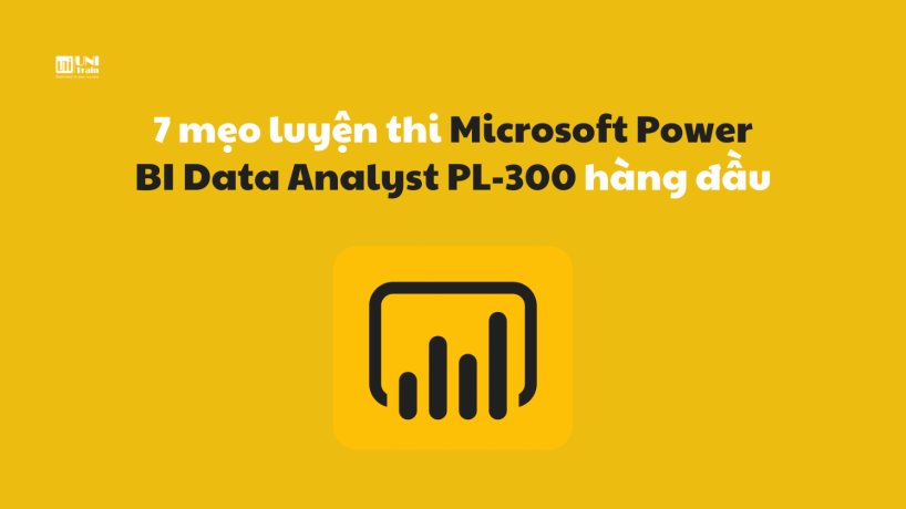 7 mẹo luyện thi Microsoft Power BI Data Analyst PL-300 hàng đầu