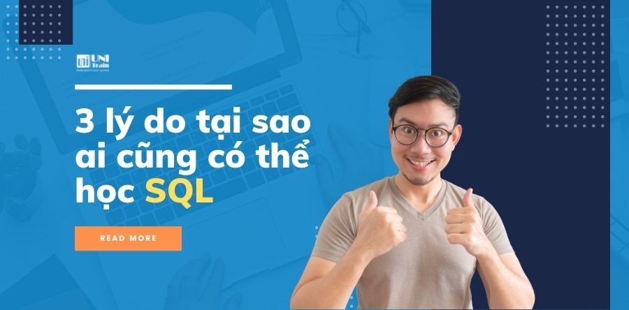 3 lý do tại sao ai cũng có thể học SQL