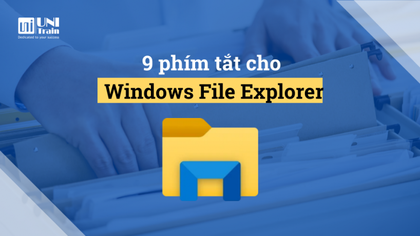 9 phím tắt cho Windows File Explorer