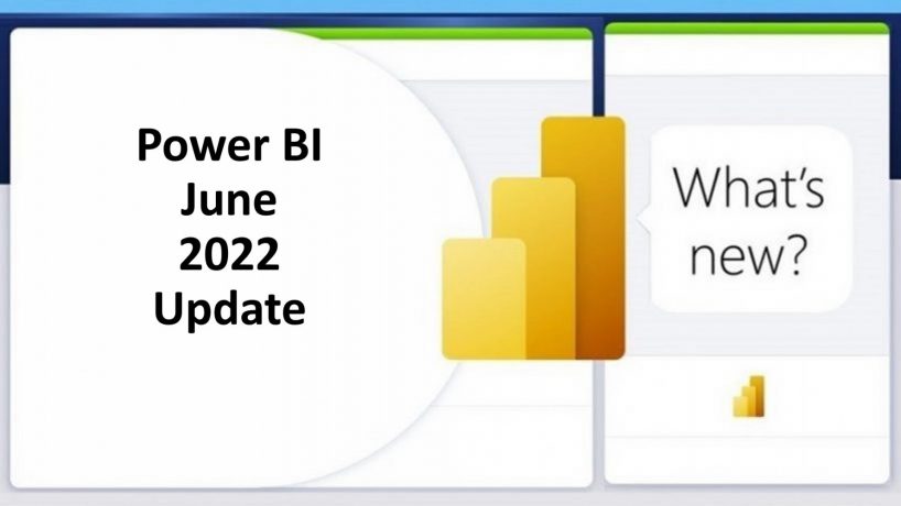 Cập nhật tính năng mới của Power BI – Tháng 6/2022