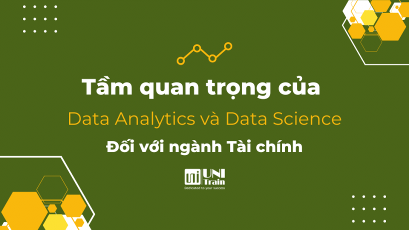 Tầm quan trọng của Data Analytics và Data Science đối với ngành Tài chính