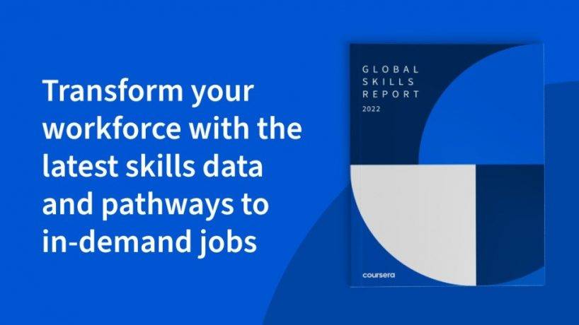 [Download miễn phí] Coursera Global Skills Report 2022