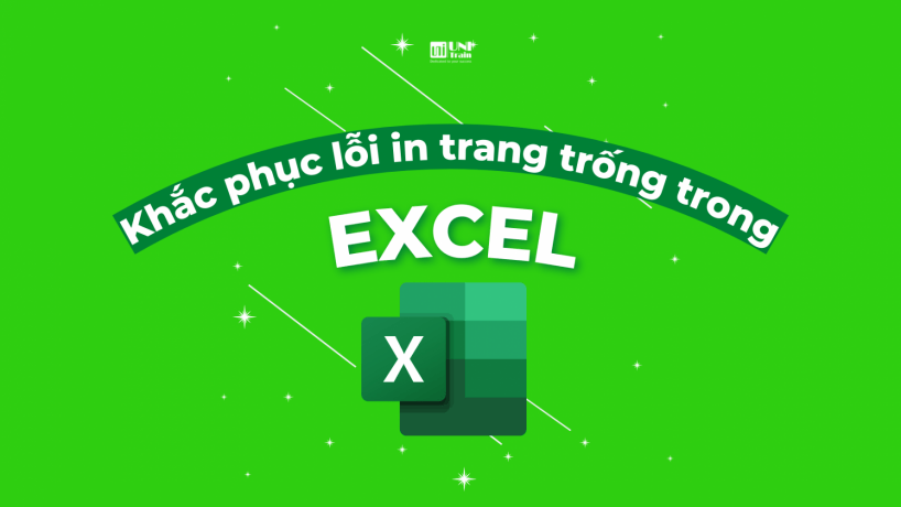 Khắc phục lỗi in trang trống trong Excel