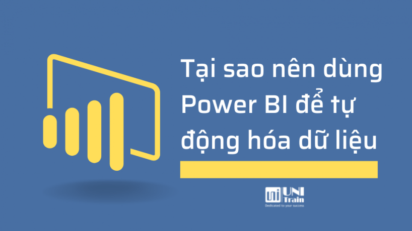 Tại sao nên dùng Power BI để tự động hóa dữ liệu?