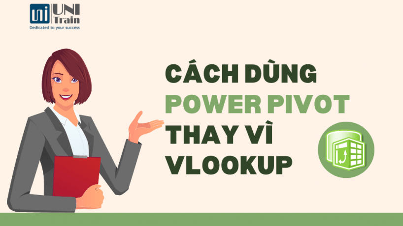 Cách sử dụng Power Pivot thay vì hàm VLOOKUP