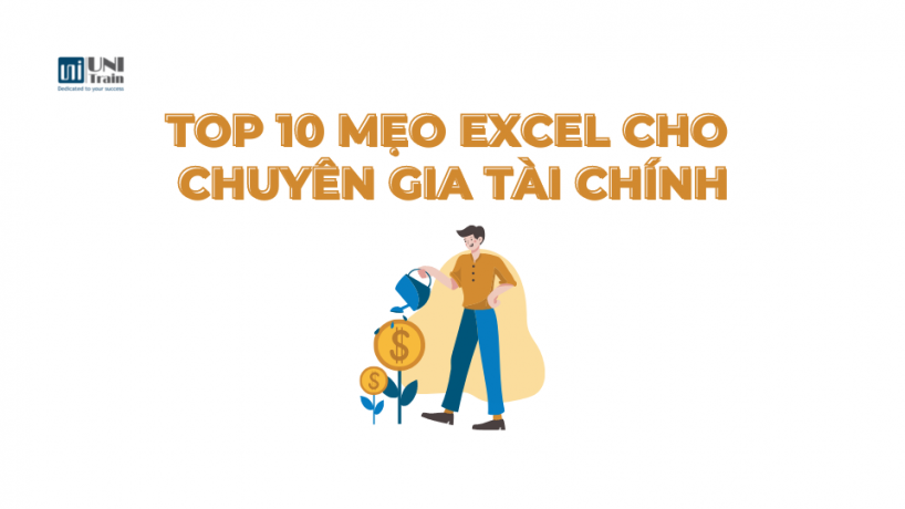 Top 10 mẹo Excel cho chuyên gia tài chính