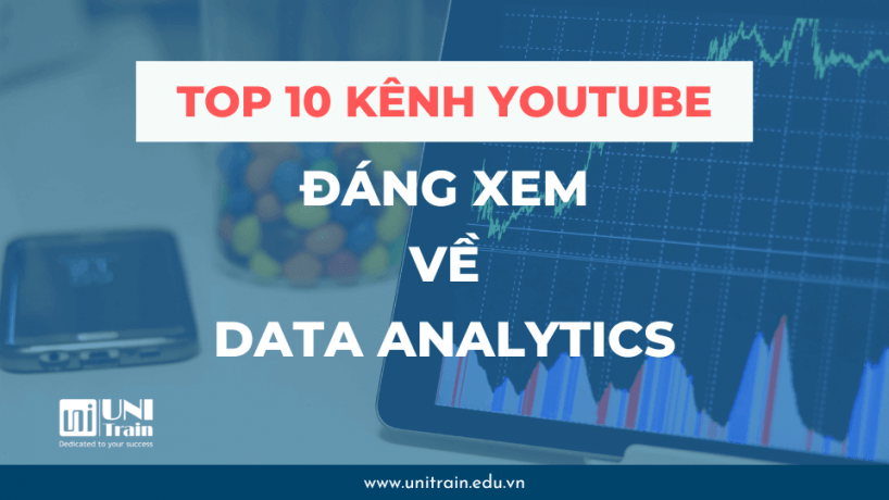 Top 10 kênh đáng xem về Data Analytics