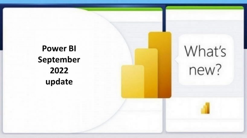 Cập nhật tính năng mới của Power BI – Tháng 9/2022