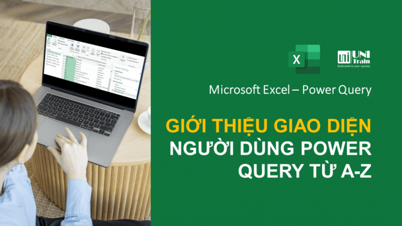 Giới thiệu giao diện người dùng Power Query từ A-Z