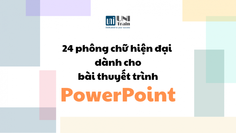 24 phông chữ cho bài thuyết trình PowerPoint hiện đại