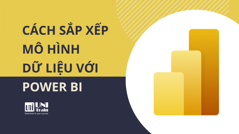 Cách sắp xếp mô hình dữ liệu với Power BI