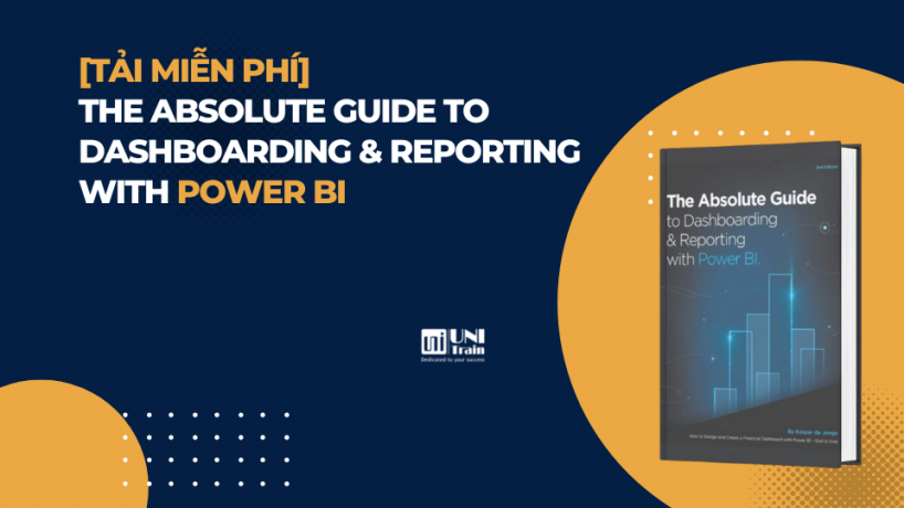 [Tải miễn phí] The Absolute Guide to Dashboarding & Reporting with Power BI