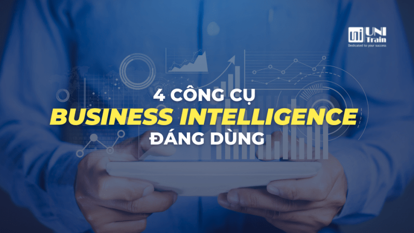 4 công cụ Business Intelligence đáng dùng