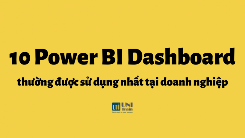 Top 10 loại Power BI Dashboard thường dùng trong doanh nghiệp