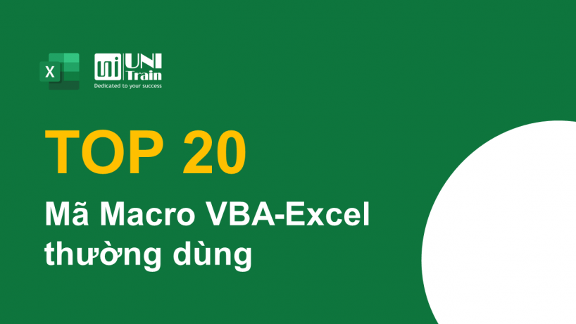 TOP 20 mã Macro VBA-Excel thường dùng
