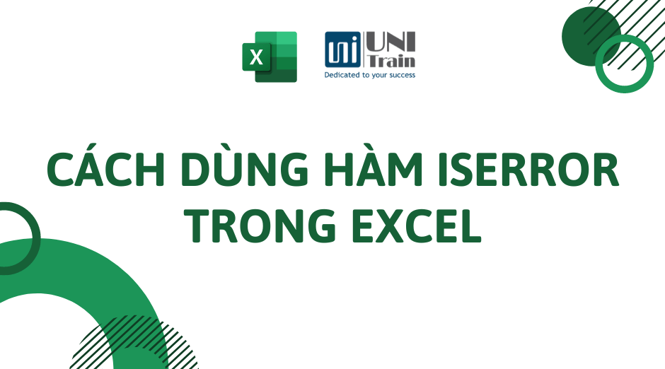 Cách Dùng Hàm Iserror Trong Excel - Unitrain.Edu.Vn