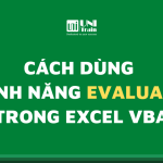Cách dùng tính năng EVALUATE trong VBA Excel