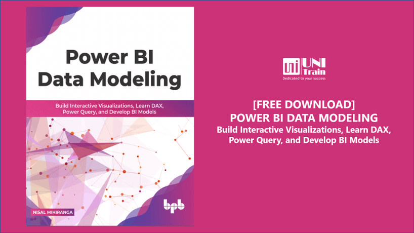 [Free download] Power BI Data Modeling – Build Interactive Visualizations, Learn DAX, Power Query, and Develop BI Models
