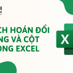 Cách hoán đổi cột và hàng trong Excel
