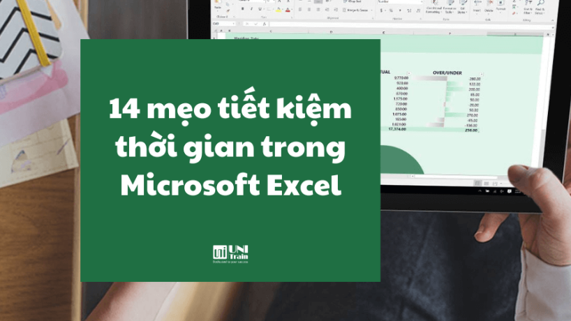 14 mẹo tiết kiệm thời gian trong Microsoft Excel