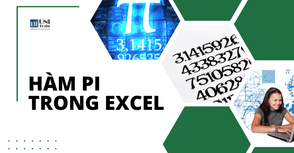 Hàm Pi Trong Excel - Unitrain.Edu.Vn