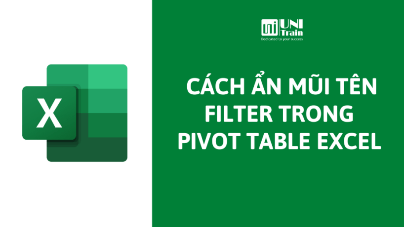 Cách ẩn mũi tên Filter trong Pivot Table Excel