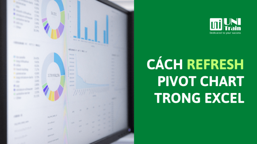 Cách refresh Pivot Chart trong Excel