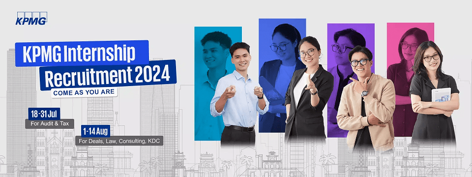 [KPMG Vietnam] KPMG Internship Recruitment 2024
