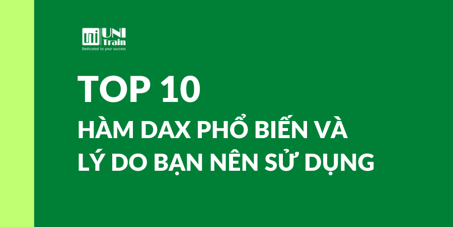 Top 10 hàm DAX phổ biến và lý do bạn nên sử dụng