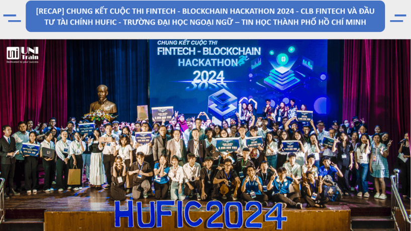 [RECAP] Chung kết Cuộc thi Fintech – Blockchain Hackathon 2024 – CLB Fintech và Đầu tư Tài chính HUFIC – Trường Đại học Ngoại ngữ – Tin học TP. HCM (HUFLIT)