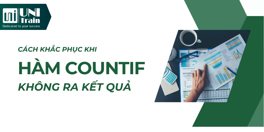 Cách khắc phục khi hàm COUNTIF không ra kết quả