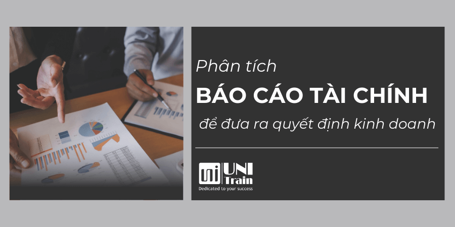 Ứng dụng phân tích báo cáo tài chính trong quyết định kinh doanh