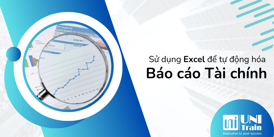 Tạo báo cáo tài chính tự động với Excel