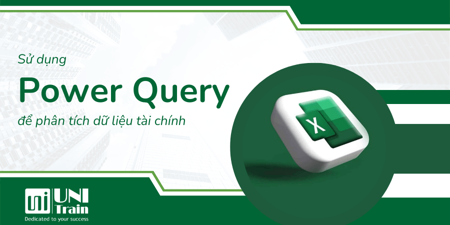 Sử dụng Power Query để phân tích dữ liệu tài chính