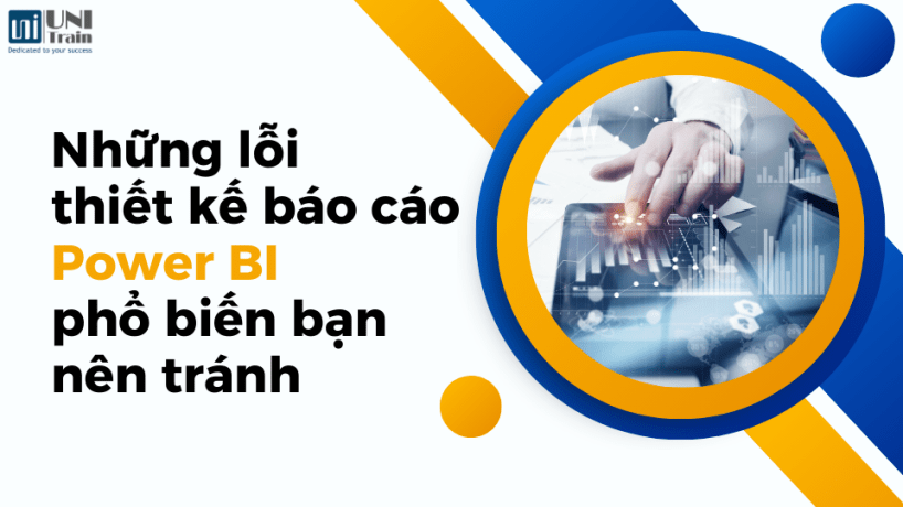 Những lỗi thiết kế báo cáo Power BI phổ biến bạn nên tránh 